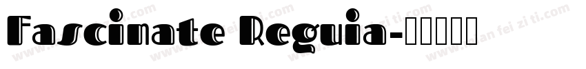 Fascinate Reguia字体转换